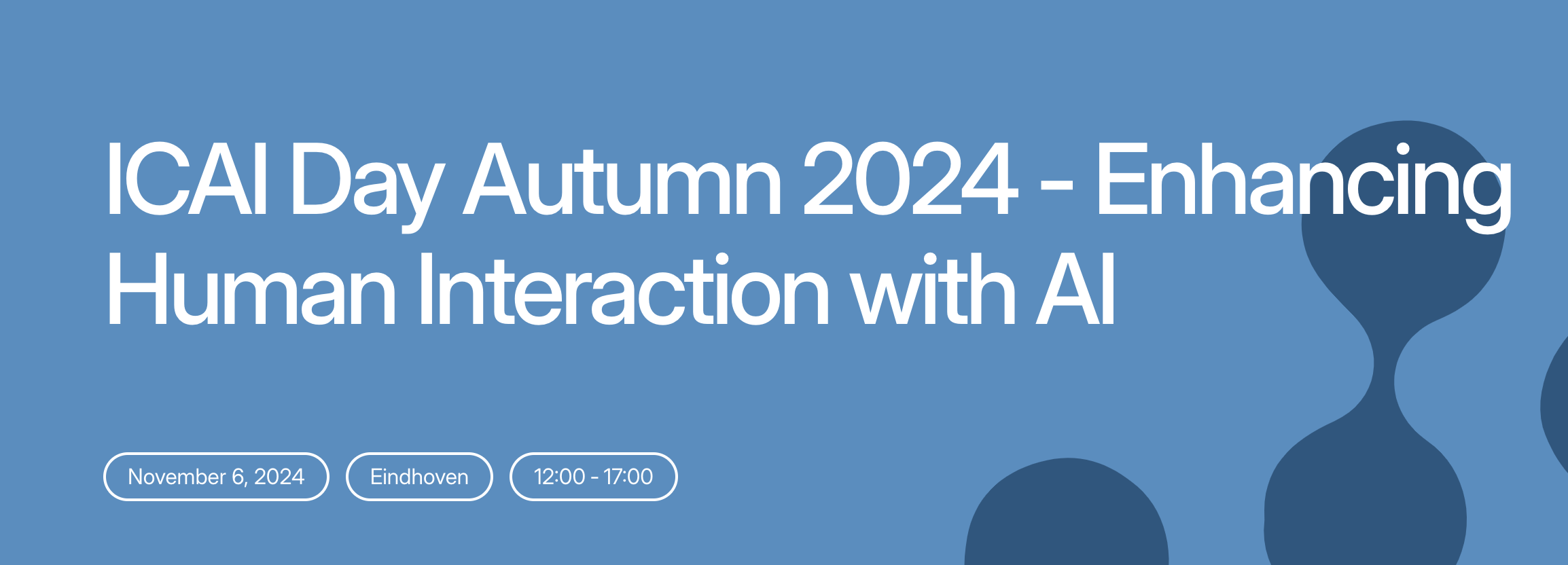 ICAI Day Autumn 2024 - Enhancing Human Interaction with AI